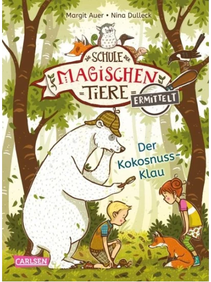 Der Kokosnuss-Klau  / Die Schule der magischen Tiere ermittelt Bd.3