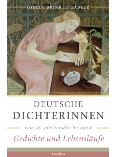 Deutsche Dichterinnen vom 16. Jahrhundert bis heute