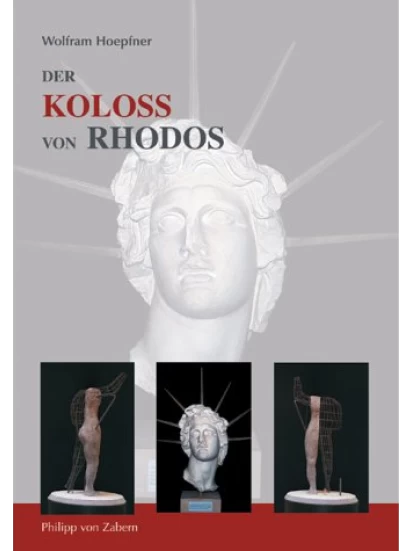 Der Koloss von Rhodos und die Bauten des Helios