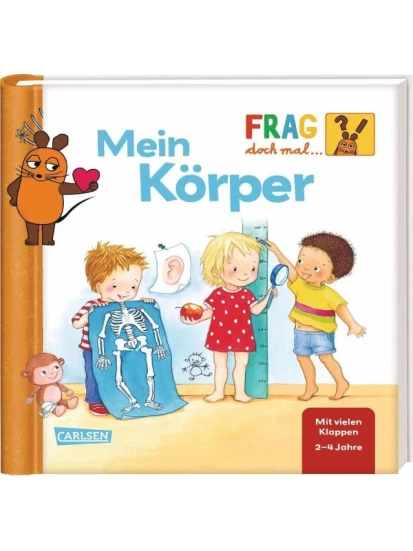Frag doch mal ... die Maus!: Mein Körper