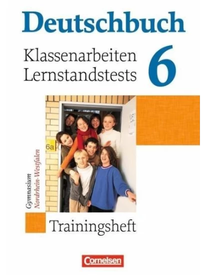 Deutschbuch 6. Schuljahr. Klassenarbeiten und Lernstandstests