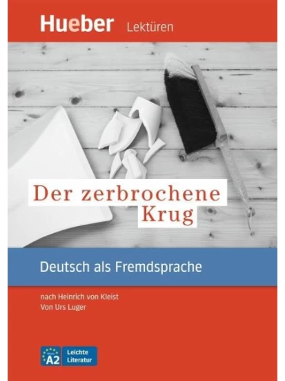 Der zerbrochene Krug. Leseheft A2