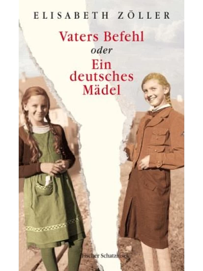 Vaters Befehl oder Ein deutsches Mädel