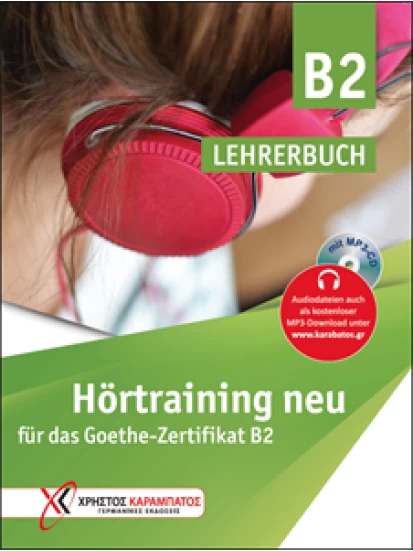 Hörtraining B2 neu für das Goethe-Zertifikat B2 – Lehrerbuch mit MP3-CD