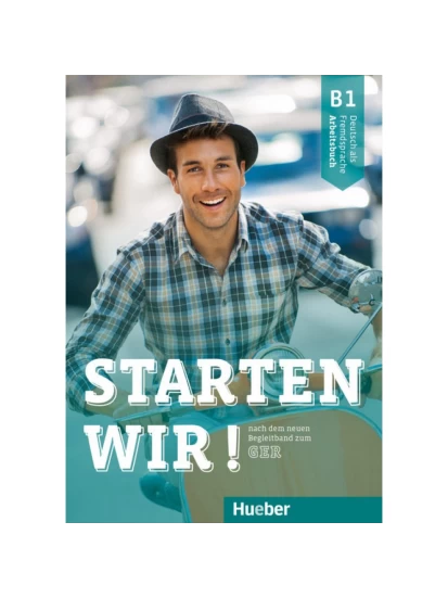Starten wir! B1 – Arbeitsbuch