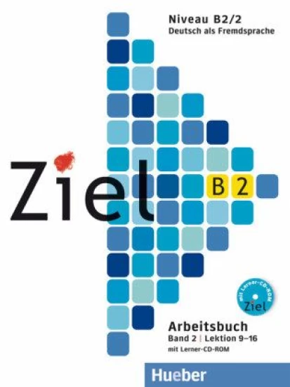 Ziel B2/2 - Arbeitsbuch mit Lerner-Audio-CD/CD-ROM