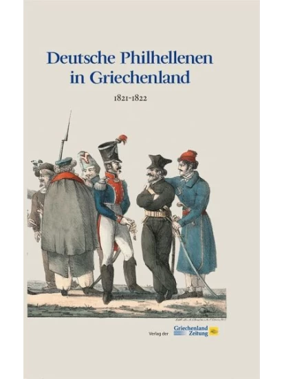 Deutsche Philhellenen in Griechenland 1821-1822
