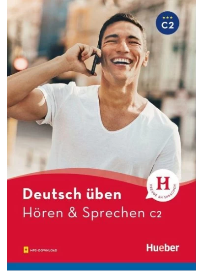 deutsch üben. Hören & Sprechen C2