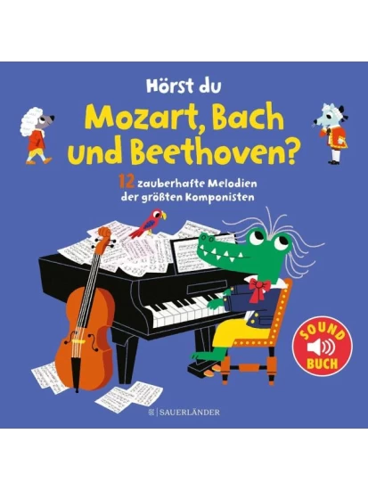 Hörst du Mozart, Bach und Beethoven? (Soundbuch) - Παιδικό βιβλίο με ήχο
