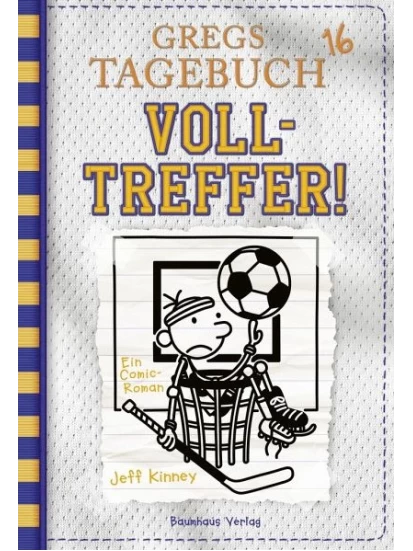 Volltreffer! / Gregs Tagebuch Bd.16
