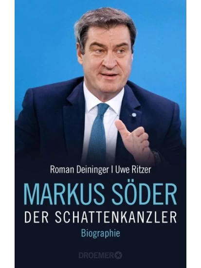 Markus Söder - Der Schattenkanzler