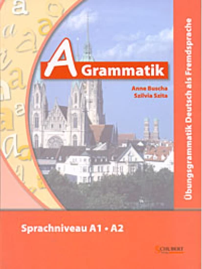 A-Grammatik Übungsgrammatik - Deutsch als Fremdsprache, Sprachniveau A1/A2