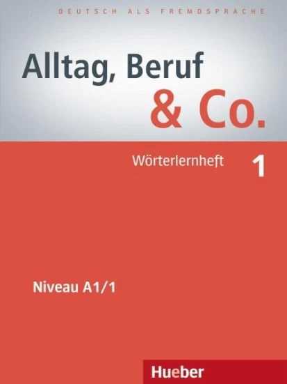 Alltag, Beruf & Co. 01. Wörterlernheft