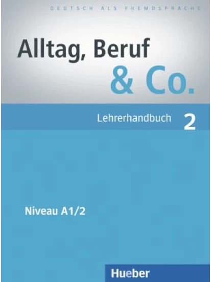 Lehrerhandbuch / Alltag, Beruf & Co. 2