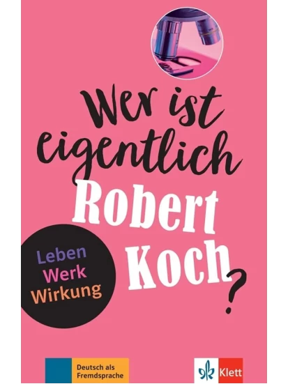 Wer ist eigentlich Robert Koch?  Β1