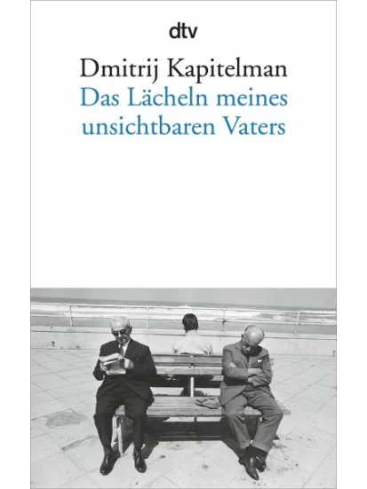 Das Lächeln meines unsichtbaren Vaters