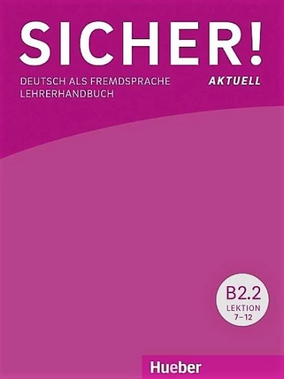Sicher! aktuell B2/2 / Lehrerhandbuch (Βιβλίο καθηγητή)
