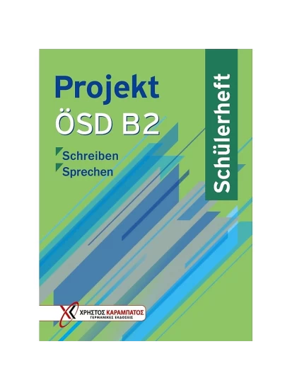 Projekt ÖSD B2 – Schülerheft (Τετράδιο του μαθητή)