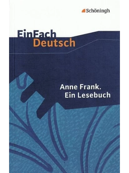 Anne Frank. Ein Lesebuch.