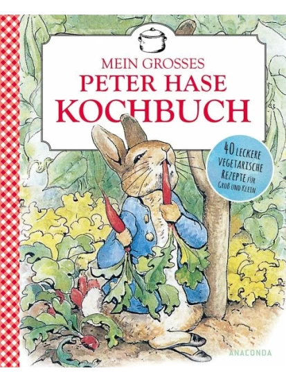 Mein großes Peter-Hase-Kochbuch