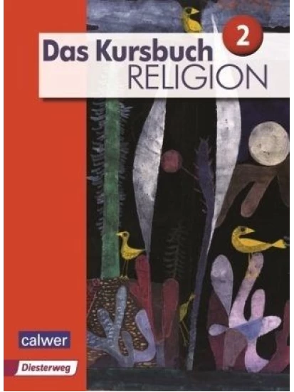 Das Kursbuch Religion 2 Neuausgabe. Schülerbuch