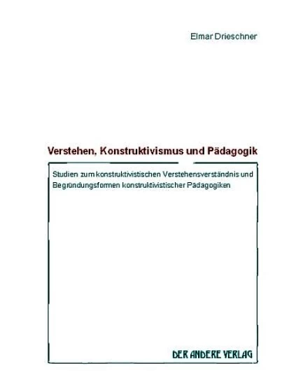 Verstehen, Konstruktivismus und Pädagogik