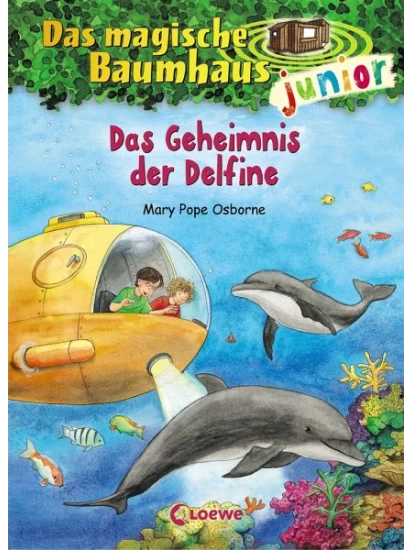 Das Geheimnis der Delfine / Das magische Baumhaus junior Bd.9