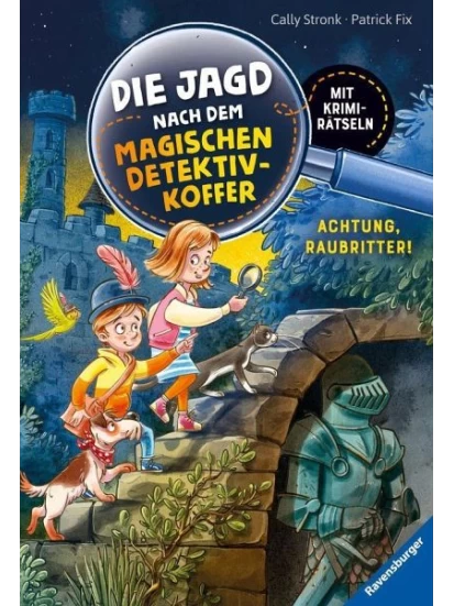 Achtung, Raubritter! / Die Jagd nach dem magischen Detektivkoffer Bd.4