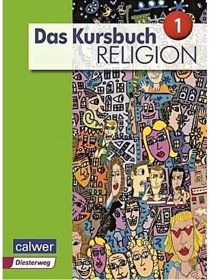 Das Kursbuch Religion Sek I Schülerbuch