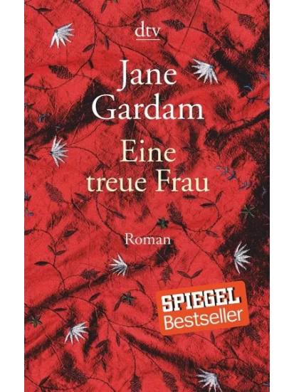 Eine treue Frau / Old Filth Trilogie Bd.2