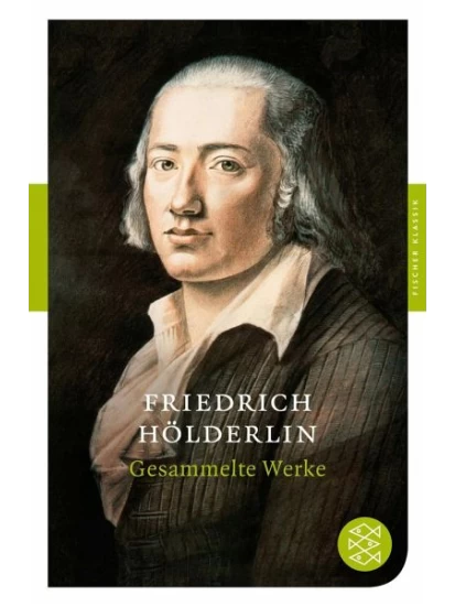 Gesammelte Werke - Friedrich Hölderlin