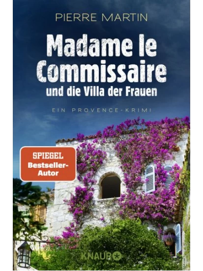 Madame le Commissaire und die Villa der Frauen / Kommissarin Isabelle Bonnet Bd.9