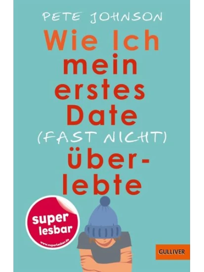 Wie ich mein erstes Date (fast nicht) überlebte