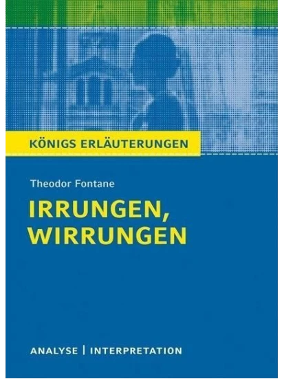 Irrungen, Wirrungen. Textanalyse und Interpretation