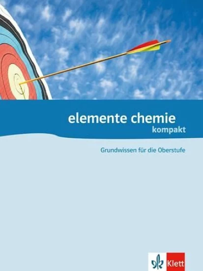 Elemente Chemie KOMPAKT Fit für die Oberstufe