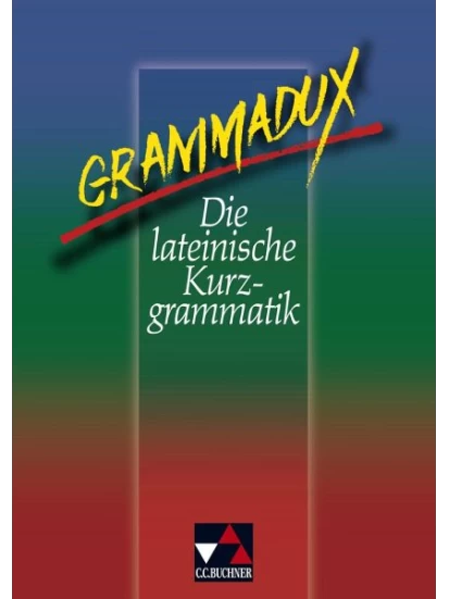 GrammaDux. Die lateinische Kurzgrammatik. RSR