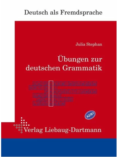Übungen zur deutschen Grammatik A2 / B1