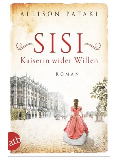 Sisi - Kaiserin wider Willen  