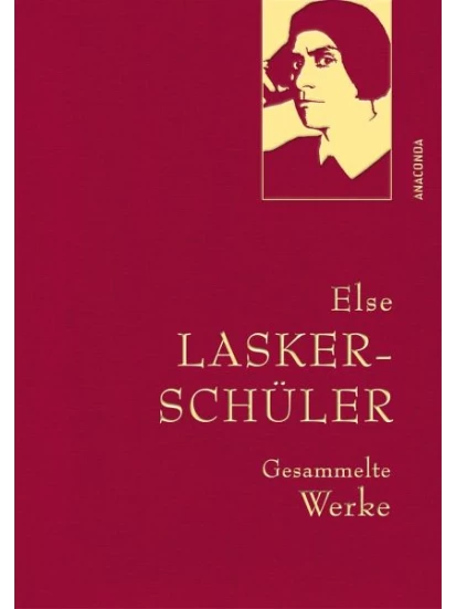 Else Lasker-Schüler, Gesammelte Werke
