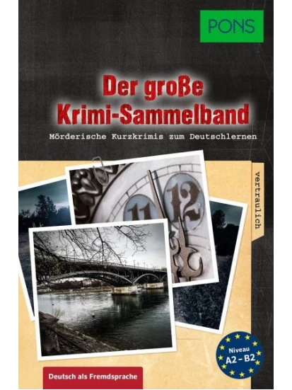 Der große Krimi-Sammelband Deutsch als Fremdsprache A2 - B2