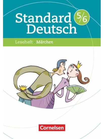 Standard Deutsch 5./6. Schuljahr. Leseheft mit Lösungen. Grundausgabe. Märchen