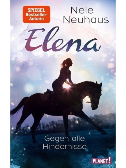 Gegen alle Hindernisse / Elena - Ein Leben für Pferde Bd.1