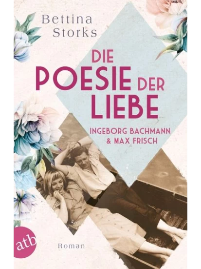 Ingeborg Bachmann und Max Frisch - Die Poesie der Liebe / Berühmte Paare - große Geschichten