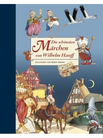 Die schönsten Märchen von Wilhelm Hauff