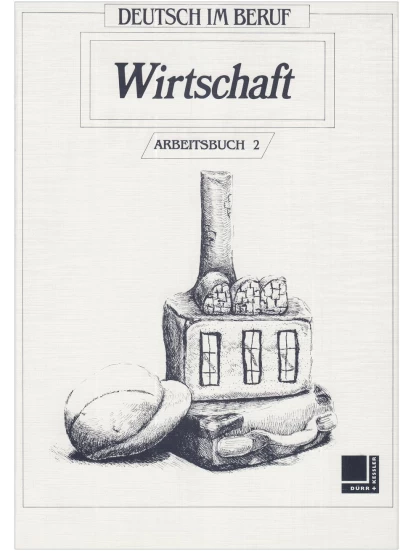 Wirtschaft - Arbeitsbuch 2 (Deutsch im Beruf)