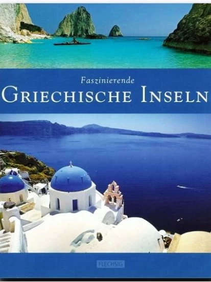 Faszinierende Griechische Inseln