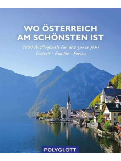 Wo Österreich am schönsten ist