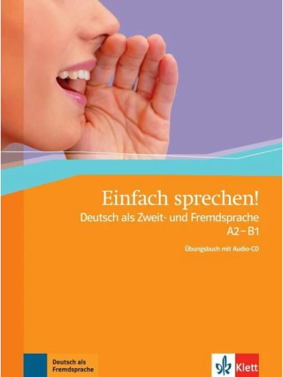 Einfach sprechen! A2-B1. Übungsbuch + Audio-CD