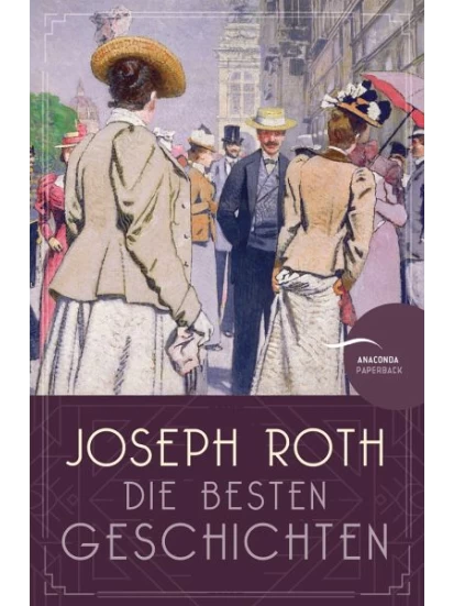Joseph Roth - Die besten Geschichten