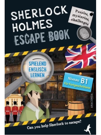 Sherlock Holmes Escape Book. Spielend Englisch lernen - für Fortgeschrittene Sprachniveau B1